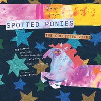 bokomslag Spotted Ponies: The Collected Zines