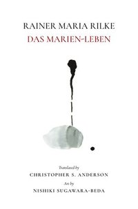 bokomslag Rainer Maria Rilke: Das Marien Leben