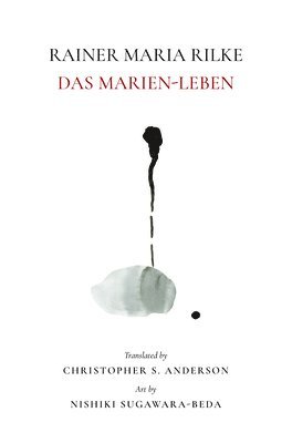 bokomslag Rainer Maria Rilke: Das Marien Leben