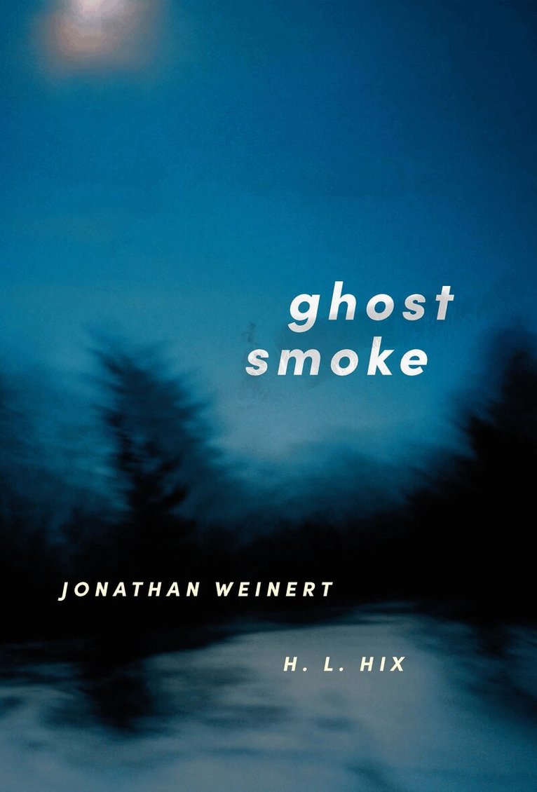 Jonathan Weinert, H. L. Hix - Ghost Smoke, Inbunden. Tillgänglighet: Kommande