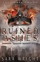 Sara Wright - Ruined Ashes, Häftad. Tillgänglighet: Lägg i varukorg