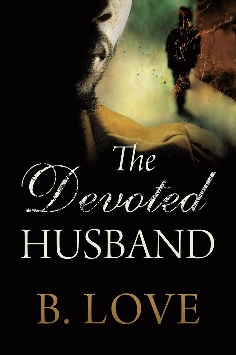 B. Love - Devoted Husband, Häftad