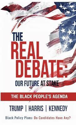 The Black People's Agenda - Real Debate, Inbunden