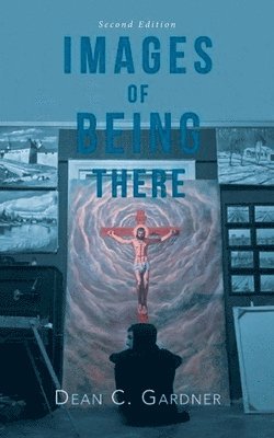 bokomslag Images of Being There