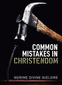 bokomslag Common Mistakes In Christendom
