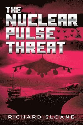 Richard Sloane - Nuclear Pulse Threat, Häftad