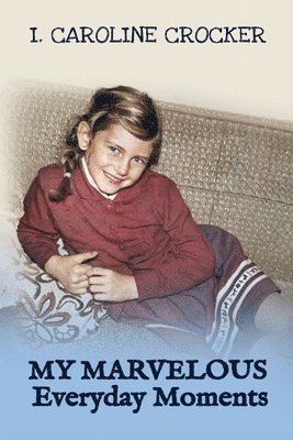 My Marvelous Everyday Moments 1