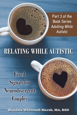 Relating While Autistic