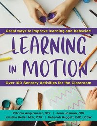 bokomslag Learning in Motion, 2nd Edition: 101+ Sensory Activities for the Classroom