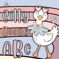 bokomslag Silly Goose ABC Book