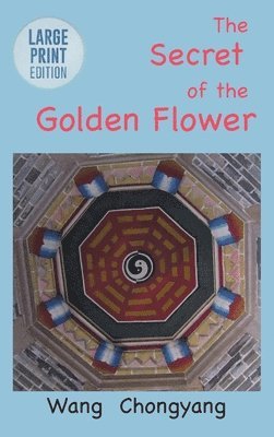 Wang Chongyang - Secret of the Golden Flower, Inbunden