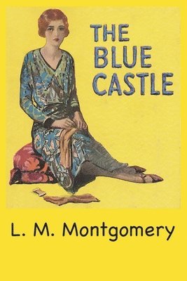 L M Montgomery, L. M. Montgomery, M. Montgomery, L. - Blue Castle, Häftad