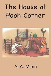 bokomslag The House at Pooh Corner: Colored Edition