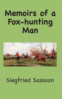 Memoirs of a Fox-hunting Man 1