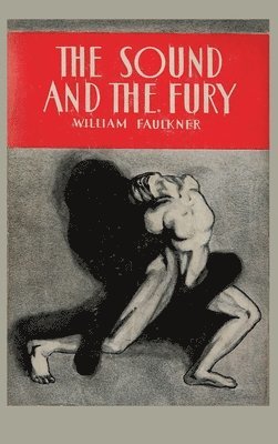 William Faulkner - Sound and the Fury, Inbunden
