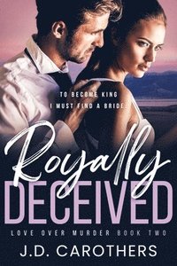 bokomslag Royally Deceived