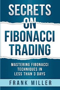 bokomslag Secrets on Fibonacci Trading