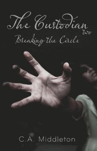 bokomslag The Custodian: Breaking the Circle