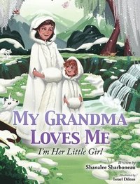 bokomslag My Grandma Loves Me, I'm Her Little Girl