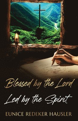 Blessed By the Lord Led By the Spirit 1