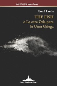 bokomslag The Fish o la otra Oda para la Urna Griega