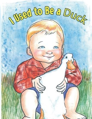 I Used to Be a Duck: for Big Brother 1