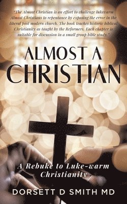 Dorsett D Smith - Almost A Christian, Häftad. Tillgänglighet: Lägg i varukorg