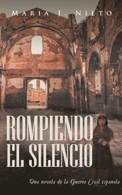Maria J Nieto - Rompiendo el Silencio, Inbunden. Tillgänglighet: Lägg i varukorg