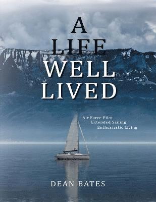 Dean Bates - Life Well Lived, Häftad. Tillgänglighet: Lägg i varukorg