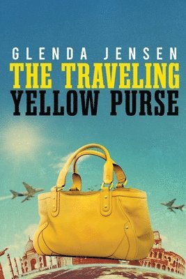 Glenda Jensen - Traveling Yellow Purse, Häftad. Tillgänglighet: Lägg i varukorg