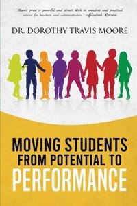 bokomslag Moving Students from Potential to Performance