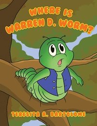 bokomslag Where is Warren D. Worm?