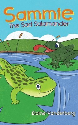 Sammie, The Sad Salamander 1