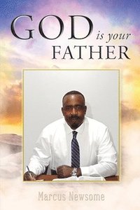 bokomslag GOD is your FATHER