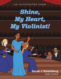 bokomslag Shine, My Heart, My Violinist!