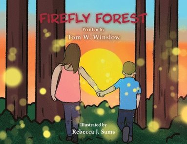 Tom W Winslow - Firefly Forest, Häftad