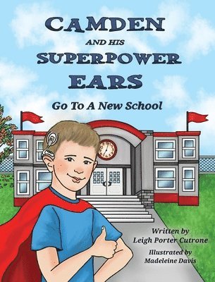 Leigh Porter Cutrone, TBD, Tbd - Camden and His Superpower Ears, Inbunden