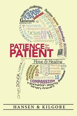 George Hansen, Yvette Kilgore - Patience for the Patient, Häftad