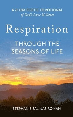 Stephanie Salinas Roman - Respiration--Through the Seasons of Life, Häftad