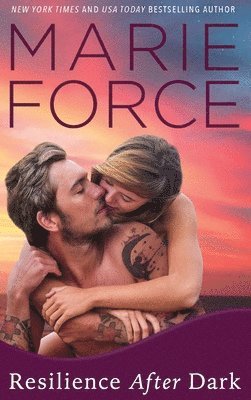 Marie Force - Resilience After Dark, Inbunden