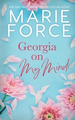 Marie Force - Georgia on My Mind, Häftad