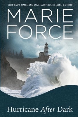 Marie Force - Hurricane After Dark, Häftad