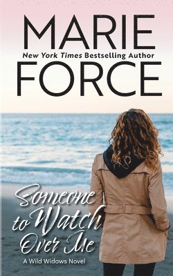 Marie Force - Someone to Watch Over Me, Häftad