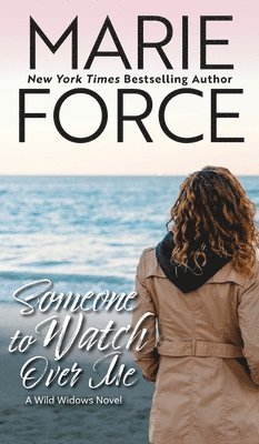 Marie Force - Someone to Watch Over Me, Inbunden