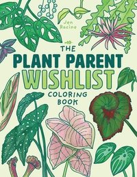 bokomslag The Plant Parent Wishlist Coloring Book