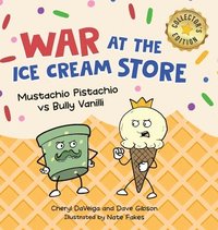 bokomslag War at the Ice Cream Store (Collector's Edition): Mustachio Pistachio vs Bully Vanilli