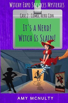 Amy McNulty - It's a Nerd! Witch Is Slain!, Häftad