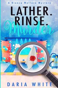 bokomslag Lather. Rinse. Murder