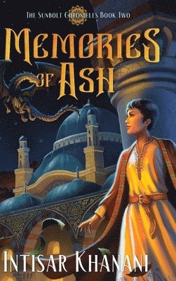 Intisar Khanani - Memories of Ash, Inbunden