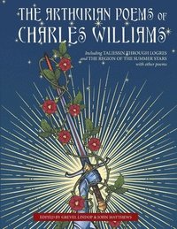 bokomslag The Arthurian Poems of Charles Williams